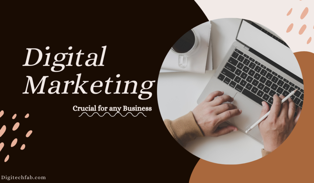 Digital Marketing Crucial for any Business