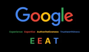 Understanding Google’s E-E-A-T